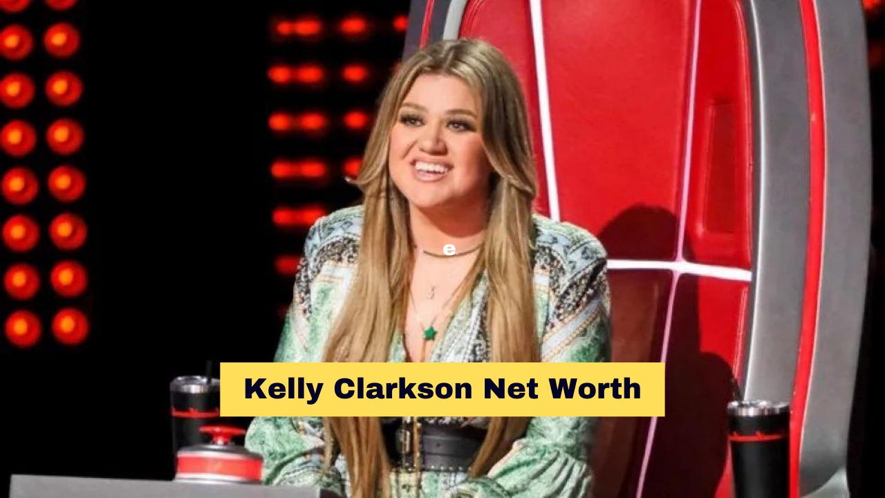 Kelly Clarkson Net Worth