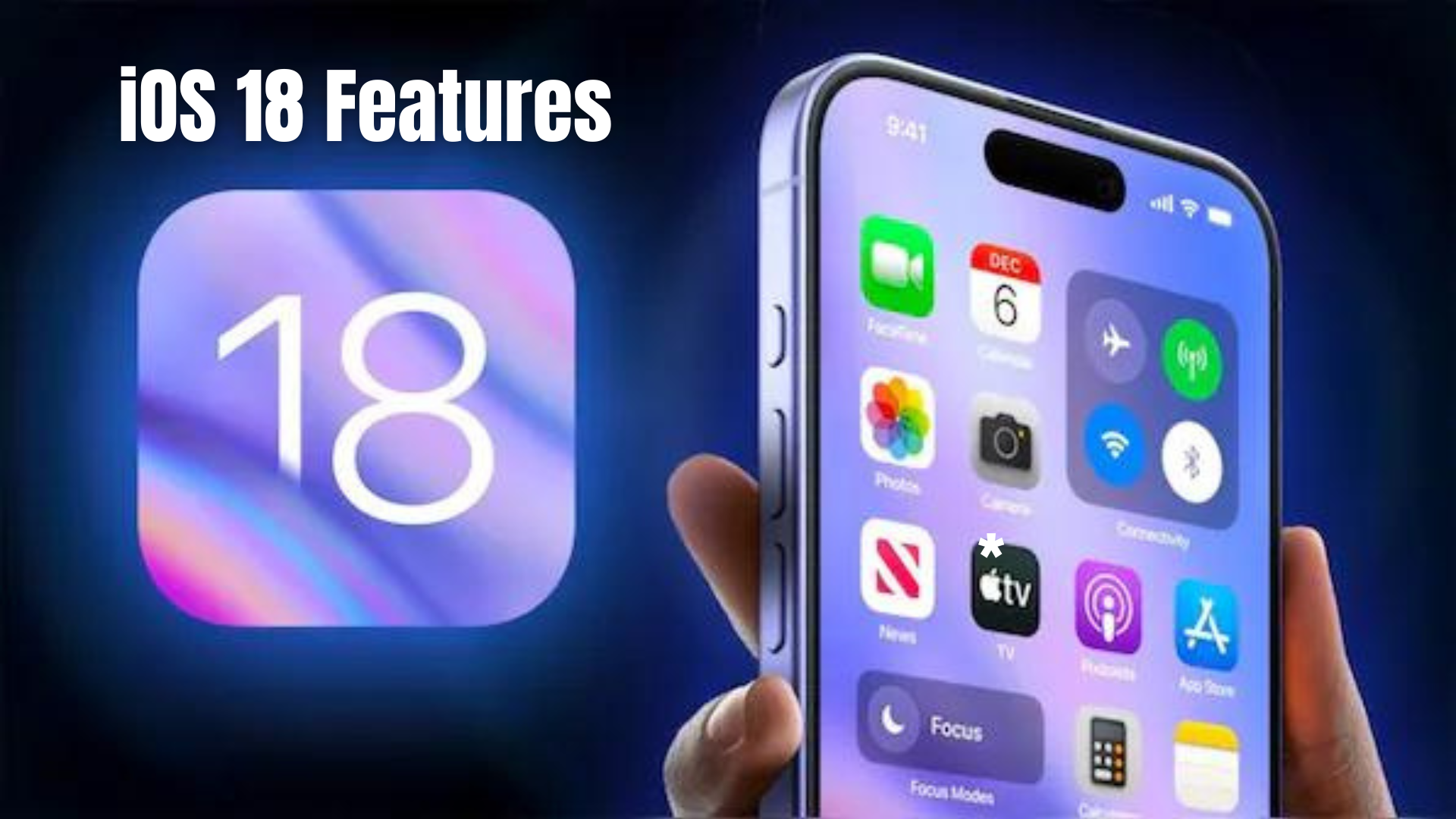 iOS 18 Features